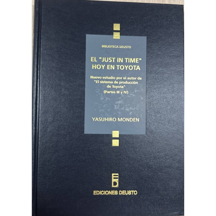 El just in time. Hoy en Toyota. (Partes III y IV)